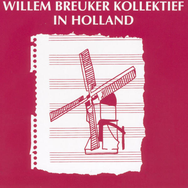Willem Breuker Kollektief: In Holland (1981)